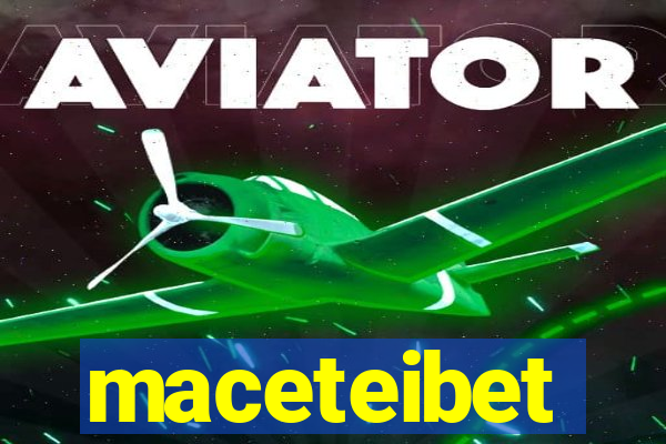maceteibet