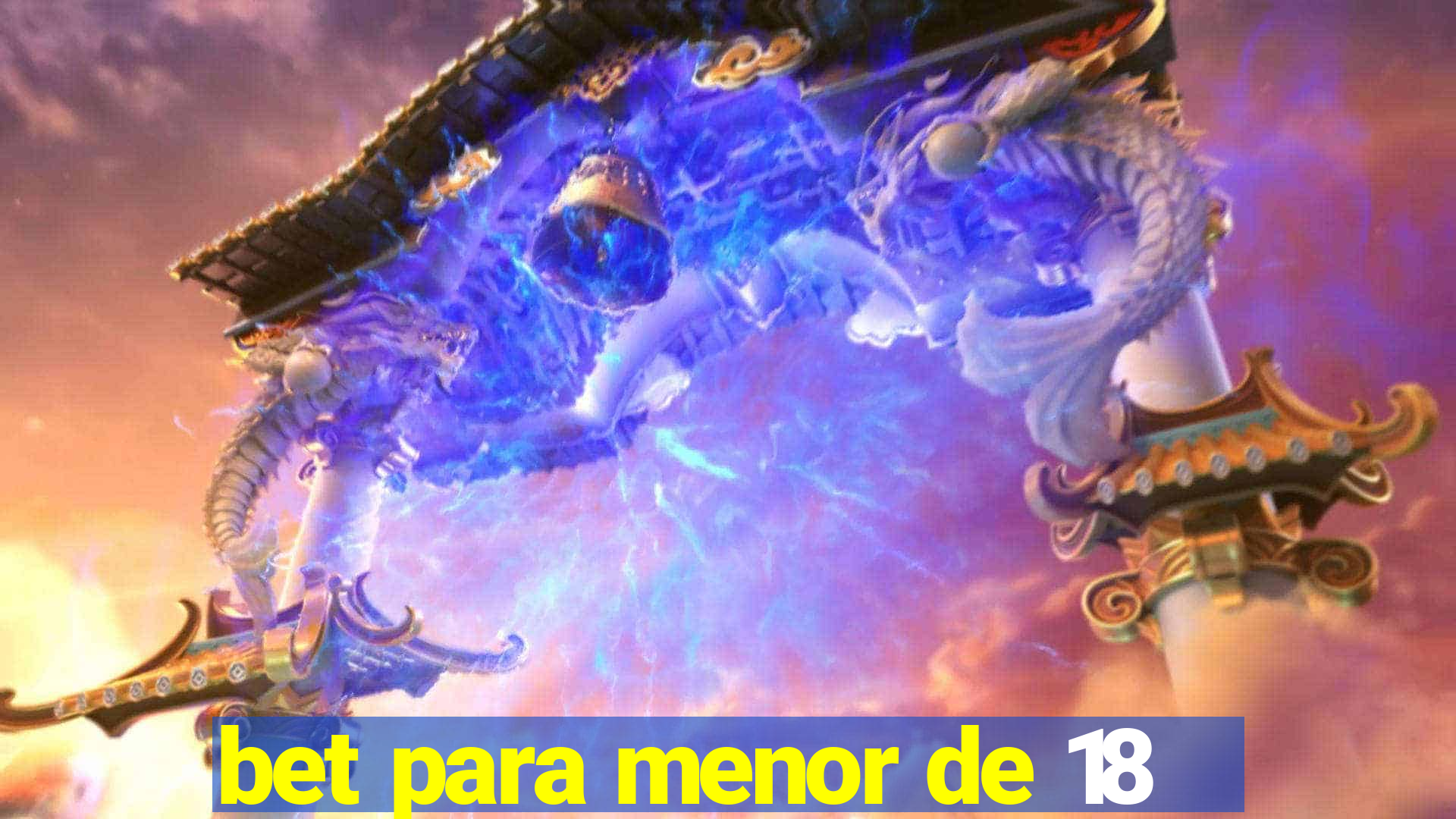 bet para menor de 18