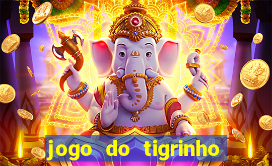 jogo do tigrinho na casa chinesa