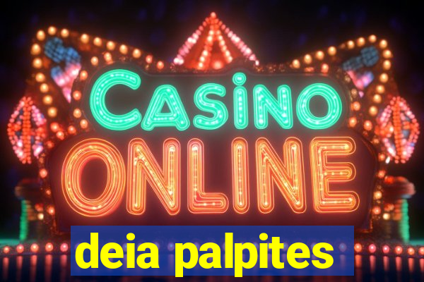 deia palpites