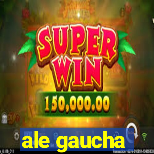 ale gaucha