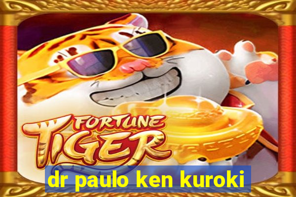 dr paulo ken kuroki