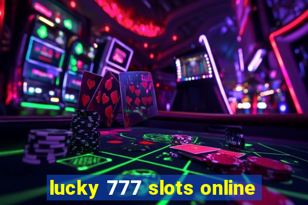 lucky 777 slots online
