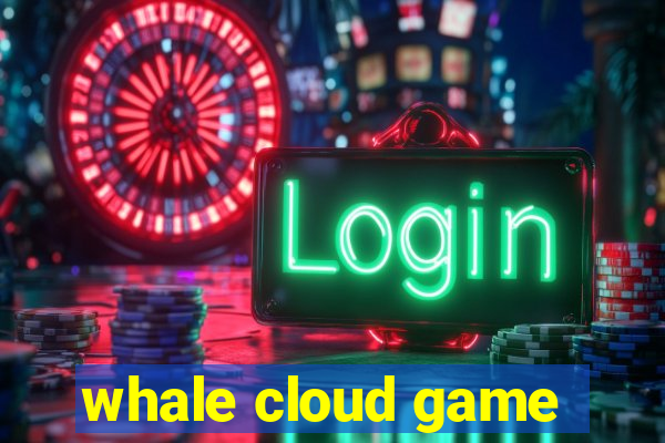 whale cloud game