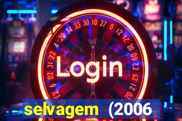 selvagem (2006 filme completo dublado