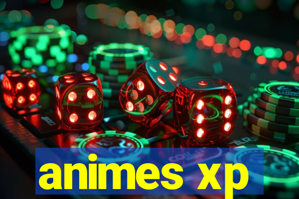 animes xp