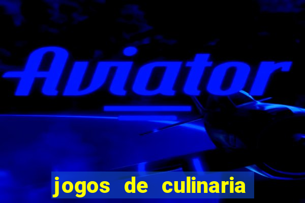 jogos de culinaria da sara