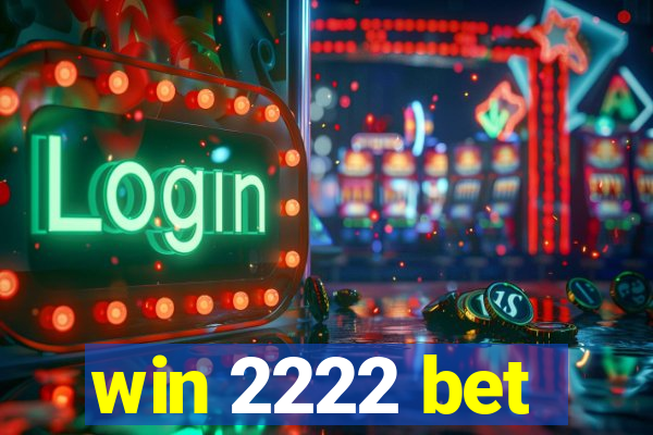 win 2222 bet