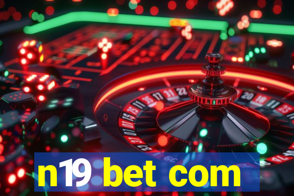 n19 bet com