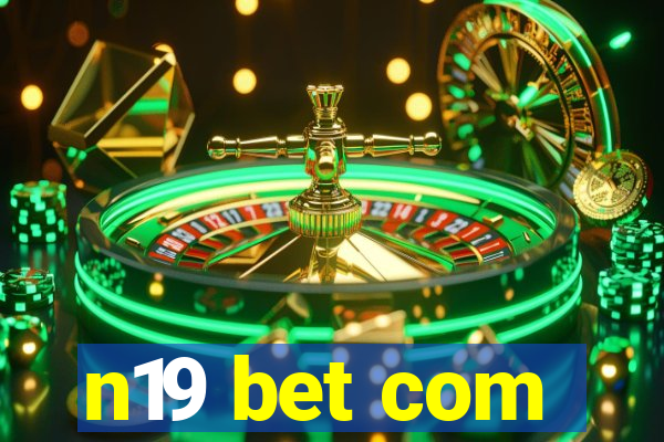 n19 bet com
