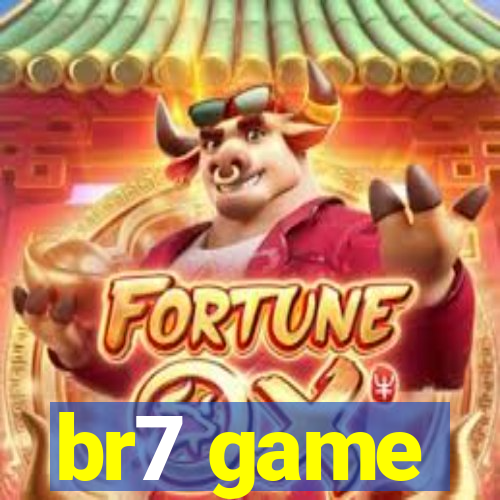br7 game