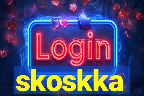 skoskka