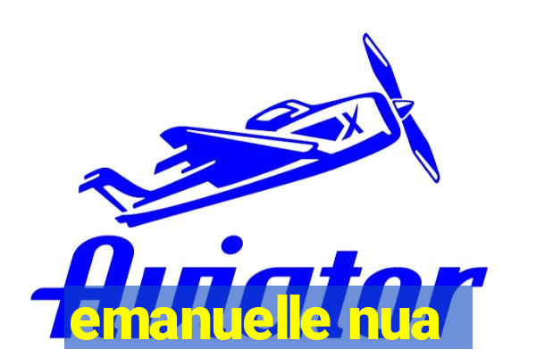 emanuelle nua
