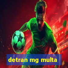 detran mg multa