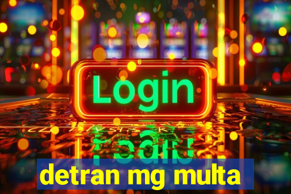 detran mg multa