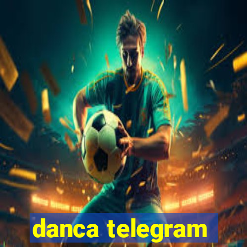 danca telegram