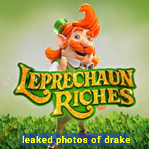 leaked photos of drake