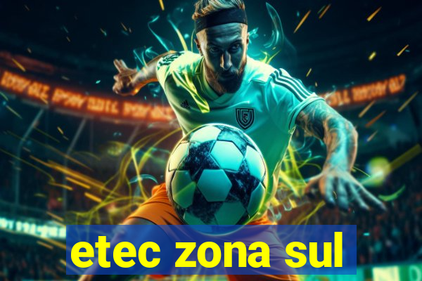 etec zona sul