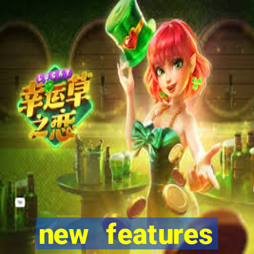 new features significado na bet365