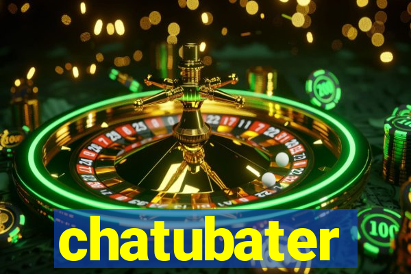 chatubater