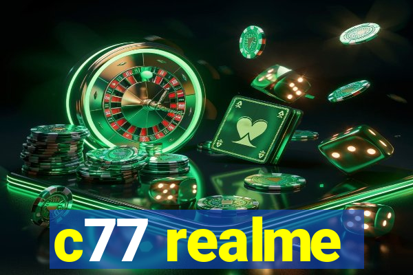 c77 realme