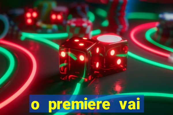 o premiere vai transmitir o jogo do flamengo hoje