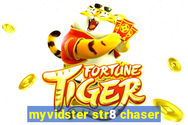myvidster str8 chaser