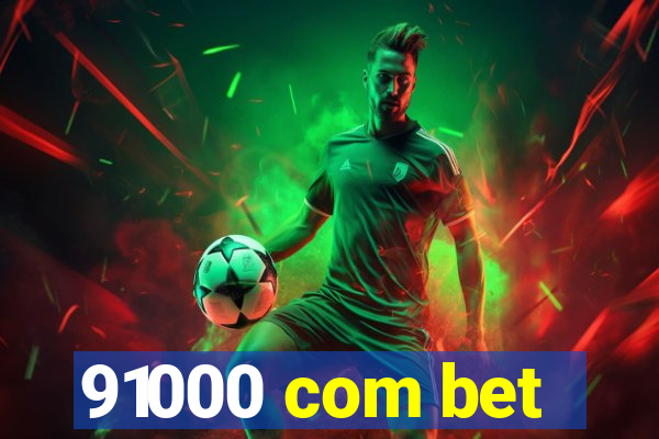 91000 com bet