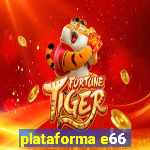 plataforma e66
