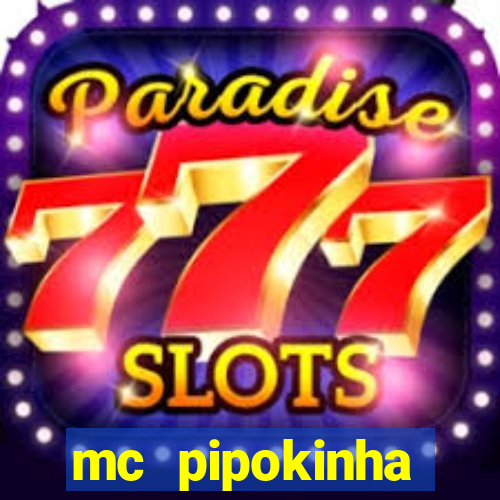 mc pipokinha telegram vazado
