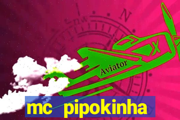 mc pipokinha telegram vazado