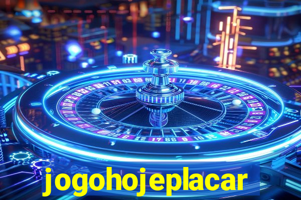 jogohojeplacar