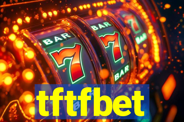 tftfbet