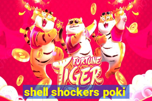 shell shockers poki
