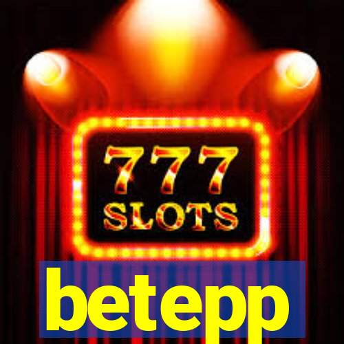 betepp