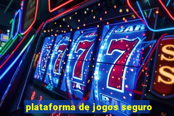 plataforma de jogos seguro