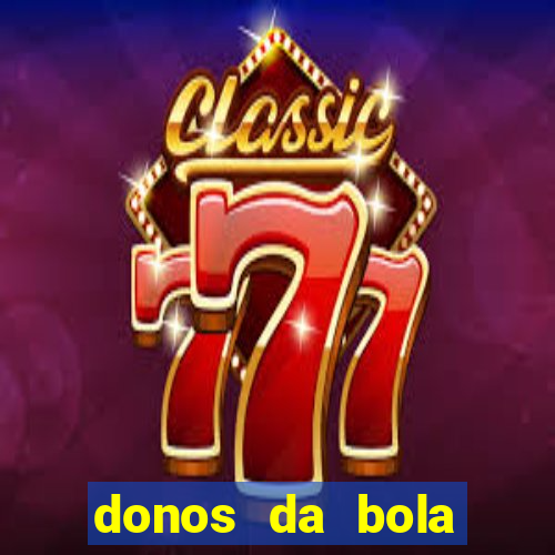 donos da bola apostas esportivas