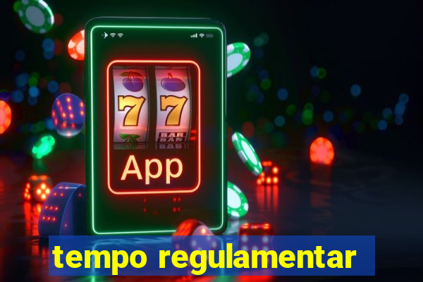 tempo regulamentar
