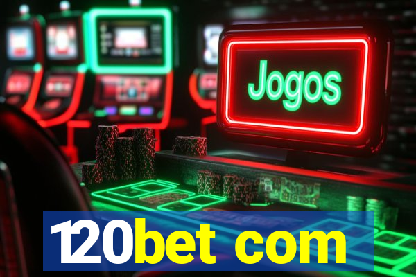 120bet com