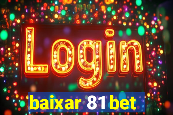 baixar 81 bet