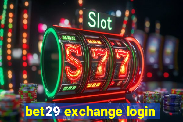bet29 exchange login