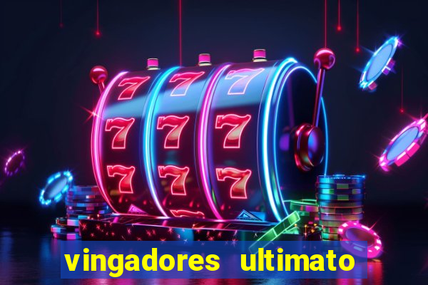 vingadores ultimato baixar filme completo dublado