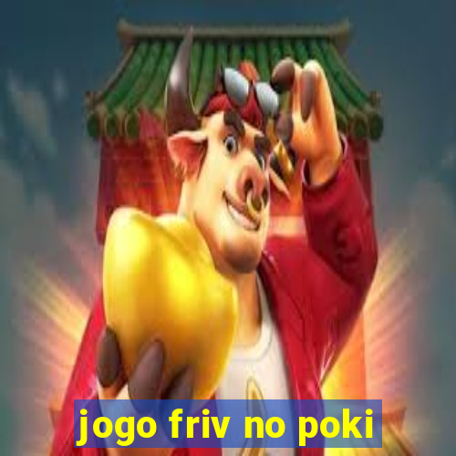 jogo friv no poki