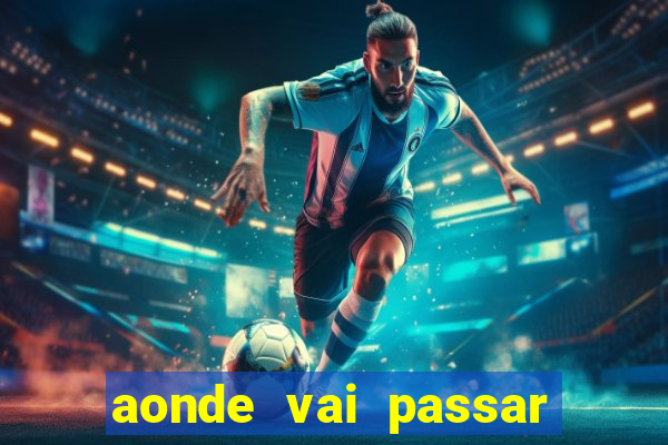 aonde vai passar jogo do inter