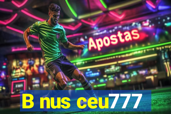 B nus ceu777
