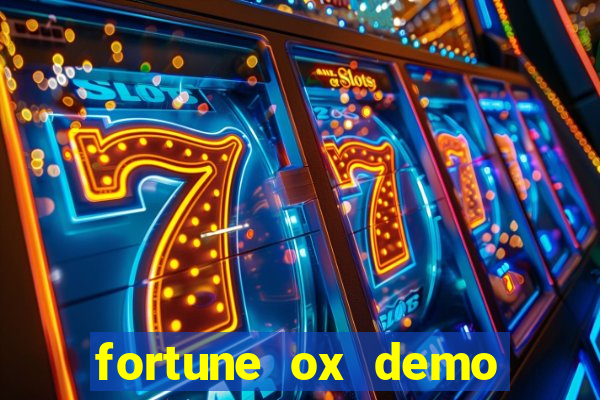 fortune ox demo dinheiro infinito