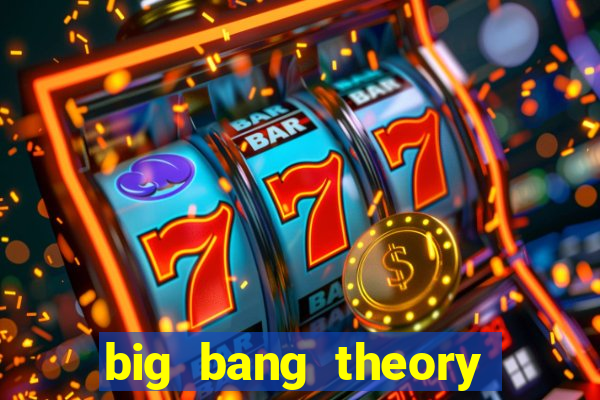 big bang theory assistir dublado