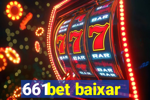 661bet baixar