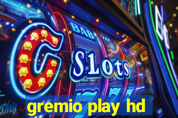 gremio play hd
