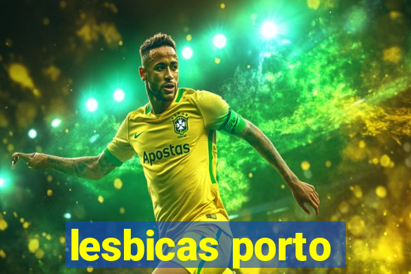lesbicas porto